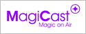 MagiCast - Magic on Air